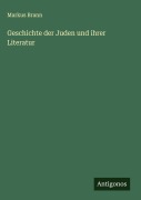 Cover-Bild zum Titel 'Geschichte der Juden und ihrer Literatur' von 'Markus Brann'