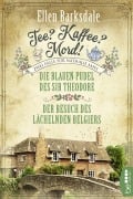 Cover-Bild zum Titel 'Tee? Kaffee? Mord! Die blauen Pudel des Sir Theodore / Der Besuch des lächelnden Belgiers' von 'Ellen Barksdale'