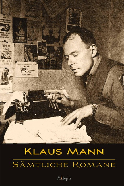 Klaus Mann: Sämtliche Romane - Klaus Mann