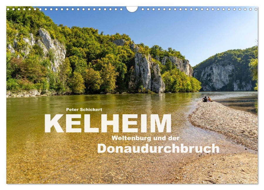 Kelheim, Weltenburg und der Donaudurchbruch (Wandkalender 2026 DIN A3 quer), CALVENDO Monatskalender - Peter Schickert