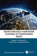 Cover-Bild zum Titel 'Maneuverable Formation Control in Constrained Space' von 'Dongyu Li, Qinglei Hu, Shuzhi Ge, Xiaomei Liu'