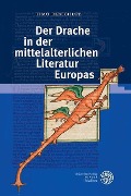 Der Drache in der mittelalterlichen Literatur Europas - Timo Rebschloe
