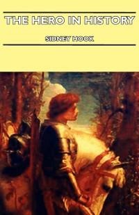 The Hero in History - Sidney Hook