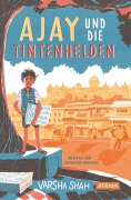 Cover-Bild zum Titel 'Ajay und die Tintenhelden' von 'Varsha Shah'