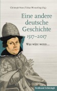 Cover-Bild zum Titel 'Eine andere deutsche Geschichte 1517-2017' von ''