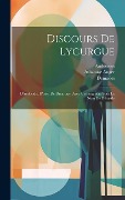 Cover-Bild zum Titel 'Discours De Lycurgue: D'andocide, D'isée, De Dinarque, Avec Un Fragment Sous Le Nom De Démade' von 'Andocides, Isaeus'