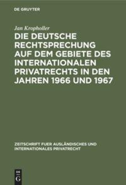 Die deutsche Rechtsprechung auf dem Gebiete des Internationalen Privatrechts in den Jahren 1966 und 1967 - 