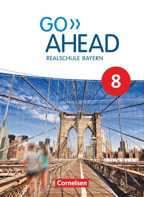 Go Ahead 8. Jahrgangsstufe - Ausgabe für Realschulen in Bayern - Schülerbuch - Annette Baader, Klaus Berold, Christina Forstner, Martin Fritze, Oliver Kosina