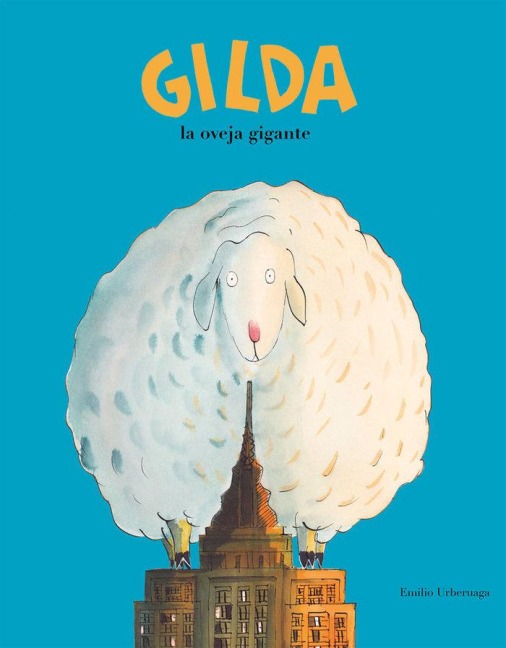 Gilda, la Oveja Gigante - Emilio Urberuaga