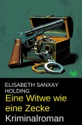 Cover-Bild zum Titel 'Eine Witwe wie eine Zecke: Kriminalroman' von 'Elisabeth Sanxay Holding'