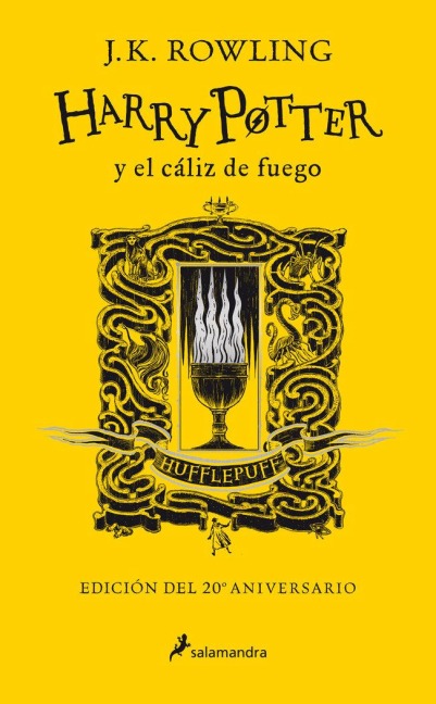 Harry Potter Y El Cáliz de Fuego (20 Aniv. Hufflepuff) / Harry Potter and the Goblet of Fire (Hufflepuff) - J K Rowling