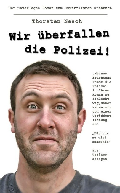 Wir überfallen die Polizei - Thorsten Nesch