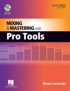 Cover-Bild zum Titel 'Mixing and Mastering with Pro Tools' von 'Glenn Lorbecki'