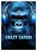 Crazy Safari (Wandkalender 2025 DIN A2 hoch), CALVENDO Monatskalender - Robert Styppa