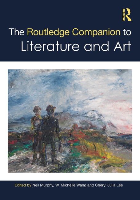 The Routledge Companion to Literature and Art - 