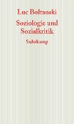 Cover-Bild zum Titel 'Soziologie und Sozialkritik' von 'Luc Boltanski'