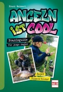 Cover-Bild zum Titel 'Angeln ist cool' von 'Frank Weissert'