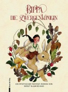 Cover-Bild zum Titel 'Bippa, die Zwergenkönigin' von 'Birgit Glawischnig'