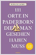 Cover-Bild zum Titel '111 Orte in Paderborn, die man gesehen haben muss' von 'Stephanie Katerle'