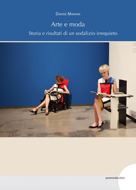 Arte e moda. Storia e risultati di un sodalizio irrequieto - Davide Mariani