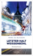 Cover-Bild zum Titel 'Letzter Halt Weissenbühl' von 'Marc Du Buisson'