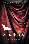 Cover-Bild zum Titel 'Schattenruf' von 'Klara Bellis'