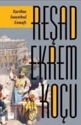 Tarihte Istanbul Esnafi - Resad Ekrem Kocu