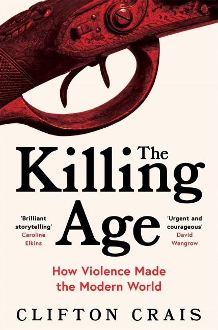 The Killing Age - Clifton Crais