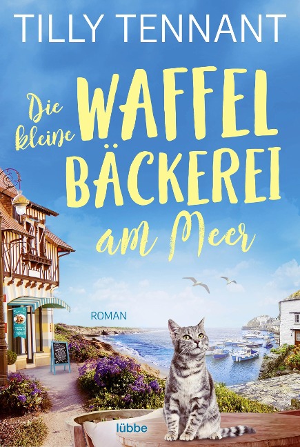 Die kleine Waffelbäckerei am Meer - Tilly Tennant