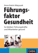 Cover-Bild zum Titel 'Führungsfaktor Gesundheit' von 'Anne Katrin Matyssek'