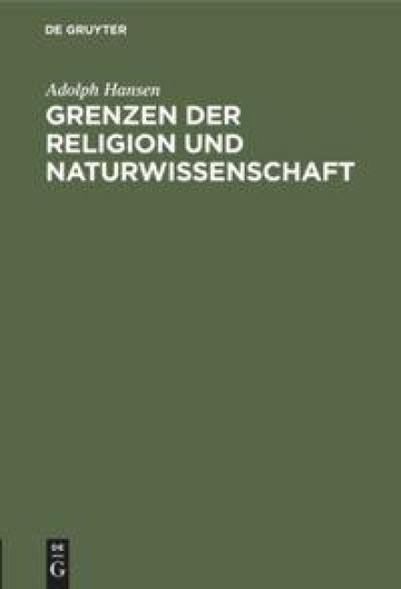 Grenzen der Religion und Naturwissenschaft - Adolph Hansen