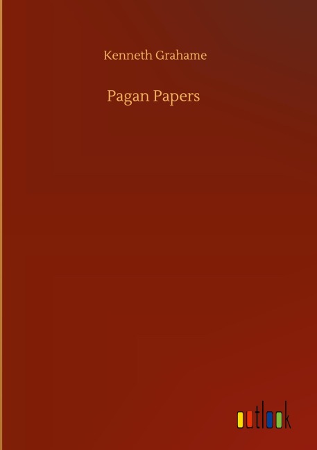 Pagan Papers - Kenneth Grahame