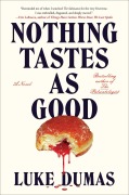 Cover-Bild zum Titel 'Nothing Tastes as Good' von 'Luke Dumas'