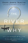 Cover-Bild zum Titel 'The River Why' von 'David James Duncan'