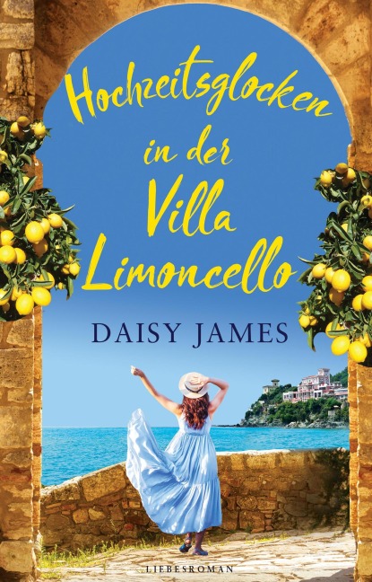 Hochzeitsglocken in der Villa Limoncello - Daisy James