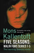 Cover-Bild zum Titel 'Five Seasons: Malin Fors series 1-5' von 'Mons Kallentoft'