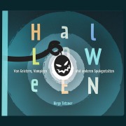 Cover-Bild zum Titel 'Halloween. Von Geistern, Vampiren und anderen Spukgestalten' von 'Birge Tetzner'