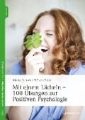Cover-Bild zum Titel 'Mit einem Lächeln - 100 Übungen zur Positiven Psychologie' von 'Maike Schwier, Sven Sohr'