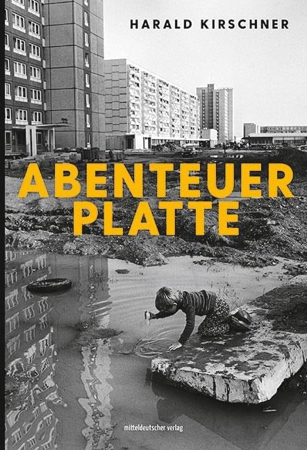 Abenteuer Platte - Harald Kirschner, Katja Kirsche