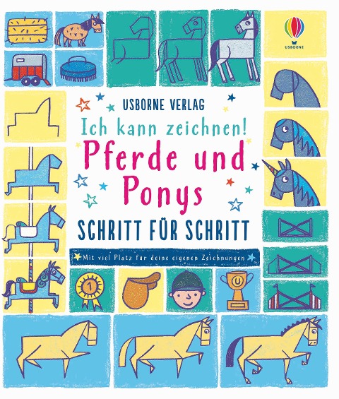 Ich kann zeichnen! Pferde und Ponys - Schritt für Schritt - Fiona Watt