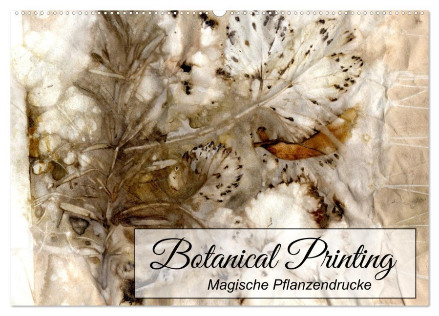 Botanical Printing - Magische Pflanzendrucke (Wandkalender 2026 DIN A2 quer), CALVENDO Monatskalender - Daniela Weber