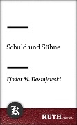 Cover-Bild zum Titel 'Schuld und Sühne' von 'Fjodor Michailowitsch Dostojewski'