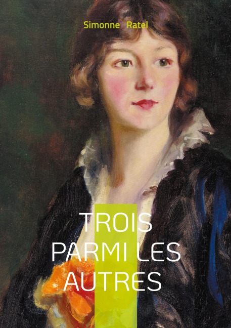 Trois parmi les autres - Simonne Ratel