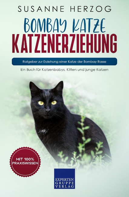 Bombay Katze Katzenerziehung - Ratgeber zur Erziehung einer Katze der Bombay Rasse - Susanne Herzog