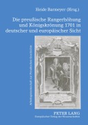 Cover-Bild zum Titel 'Die preußische Rangerhöhung und Königskrönung 1701 in deutscher und europäischer Sicht' von ''