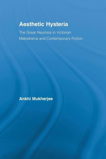 Aesthetic Hysteria - Ankhi Mukherjee
