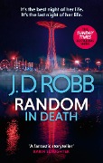 Cover-Bild zum Titel 'Random in Death: An Eve Dallas thriller (In Death 58)' von 'J. D. Robb'