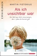 Cover-Bild zum Titel 'Als ich unsichtbar war' von 'Martin Pistorius'