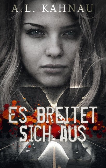 Es breitet sich aus - A. L. Kahnau