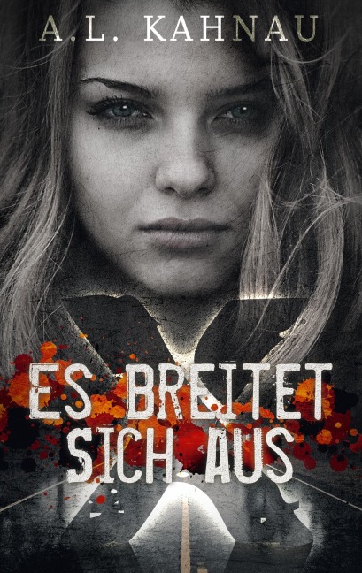 Es breitet sich aus - A. L. Kahnau